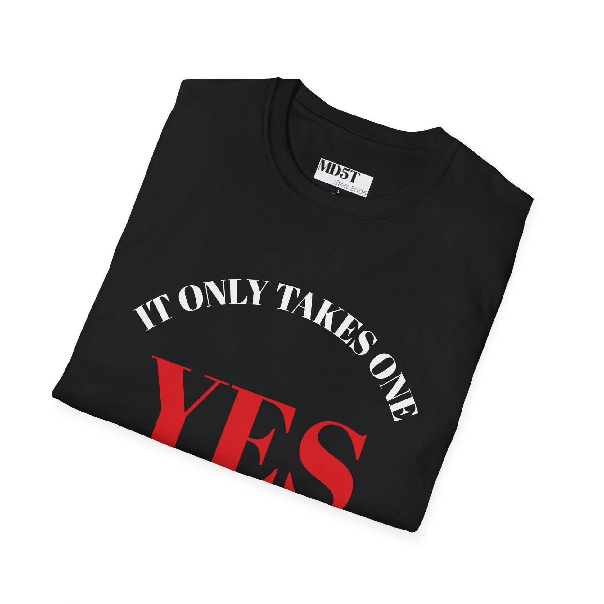 Motivational Statement T-Shirt, Inspirational Tee, Gift for Graduates, Positive Vibes Apparel, Casual Everyday Wear